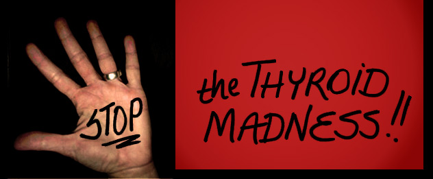 Stop the Thyroid Madness