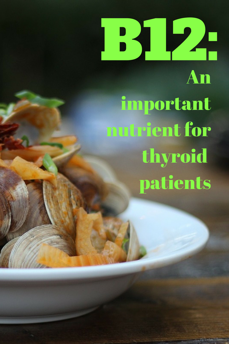 B12 The Vitamin That Goes Low In Many Thyroid Patients
