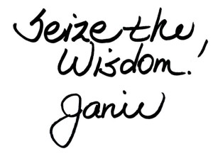 JanieSignature SEIZE THE WISDOM