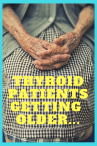 sttm-graphic-for-blog-thyroid-patients-getting-older