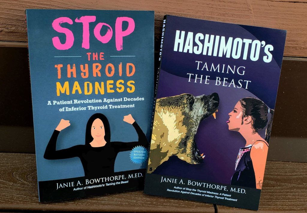 Two books, Stop the Thyroid Madness and Hashimotos: Taming the Beast