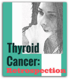 thyroid cancer retrospection and woman thinking